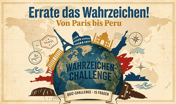 Weltkulturerbe-Herausforderung: Wie viele ikonische Wunder können Sie benennen?