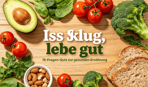 Wie viel wissen Sie wirklich über gesunde Ernährung?